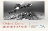 "Obvious Errors: Anything but simple" - Don't Judge when you don't know the whole story
