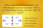 II+D Com hauria d'anar vestit un australià, un noruec i un garrotxí, un 15 de juliol ?
