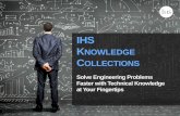 IHS KNOWLEDGE COLLECTIONS - Solve Engineering Problems Faster with Technical Knowledge at Your Fingertips