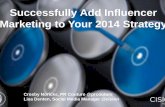 Cision Webinar Slides: Successfully Add Influencer Marketing To Your 2014 Strategy