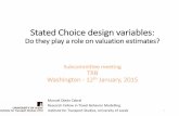 Stated choice design variables - do they play a role on valuation estimates