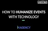 How to humanize events through technology - Event Tech 2014