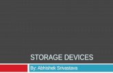 Storage devices ppt by abhishek srivastava