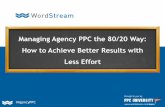 Managing Agency PPC the 80/20 Way: How to Achieve Better Results with Less Effort [Webinar]