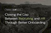 Closing The Gap Between Recruiting and HR Through Better Onboarding