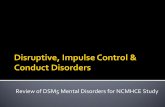 Disruptive, Impulse Control & Conduct Disorders for NCMHCE Study