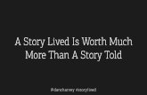 SXSW 2015 - A Story Lived Is Worth Much More Than a Story Told
