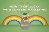 How to Get Lucky With Content Marketing