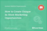 Instant Mobile Experiences: How to Create Unique In-Store Marketing Opportunities