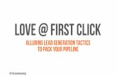 Love at First Click: Alluring Lead Generation Tactics to Pack Your Pipeline