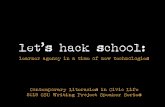 Let's Hack School: Learner Agency in a Time of New Technologies