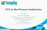 John Gale (IEAGHG) - CCS in the Process Industries - UKCCSRC Cranfield Biannual 21-22 April 2015