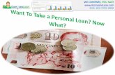 Want To Take a Personal Loan? Now What?