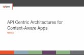 Webcast: API-Centric Architecture for Building Context-Aware Apps