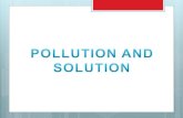 POLLUTION AND SOLUTION