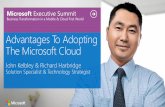 Advantages to Adoption the Microsoft Cloud - Microsoft Customer Executive Summit