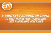 8 Content Production Tools to Help Marketers Transform into Publishing Machines