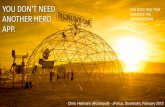 You don't need another hero app - you need one that survives the Thunderdome - Jfokus2015