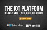 The IoT Platform business model, cost structure and ROI by Brian McGlynn of Davra Networks