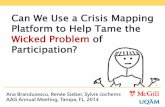 Can We Use a Crisis Mapping Platform to Help Tame the Wicked Problem of Participation?