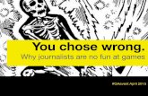 You chose wrong: gamification of journalism and news games