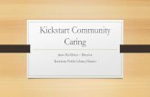 Big Talk From Small Libraries 2015 - Kickstart Community Caring