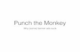 Punch the Monkey - Why (Some) Banner Ads Suck