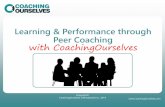 Learning and Performance through Peer Coaching CoachingOurselves