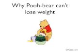 Why pooh bear cant lose weight