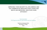 Improving  food security in Latin America and the Caribbean by reducing food losses and waste and improving  agri-food chain efficiency