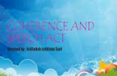 Coherence and speech act (Istifadah Luthfata Sari - Universitas Wahidiyah)