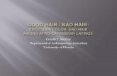 Good hair/bad hair: Racial classification, skin color, and hairstyle norms among Afro-Caribbean Latinos