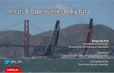 Threats & Opportunities of Big Data