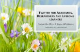 Twitter for academics, researchers, and lifelong learners
