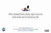 Case Study: We're Watching You: How and Why Researchers Study Open Source And What We've Found So Far