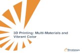 3D Printing: Multi-Materials and Vibrant Color