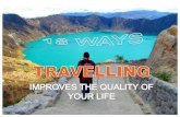 18 Ways Travelling Improves the Quality of Your Life