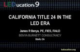 California Title 24 in the LED Era - Presented by Jim Benya, Benya Burnett Consultancy