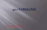 40+ fabulous