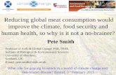 Reducing global meat consumption would improve the climate, food security and human health, so why is it not a no-brainer? - Pete Smith