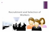 Recruitment and Selection of Workers