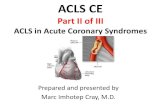 ACLS CE -Part II of III -BLS-CPR-ACLS in Acute Coronary Syndrome w Arrest