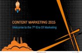 Content Marketing 2015: Welcome To The 7th Era of Marketing