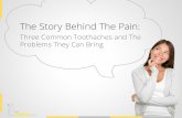 The Story Behind The Pain: Three Common Toothaches and The Problems They Can Bring