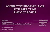 Antibiotic prophylaxis for Infective Endocarditis: Deepak Chand, BPKIHS, Nepal