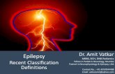 Epilepsy recent classification and definitions, dr. amit vatkar, pedaitric neurologist