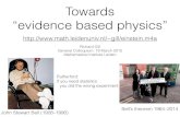 Towards "evidence based physics"