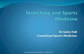 Stretching and Sports Medicine  Dr Sahir Pall