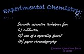 Experimental chemistry: sublimation, use of separating funnel and paper chromatography