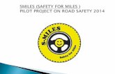 SMiles(safety for miles) Pilot project